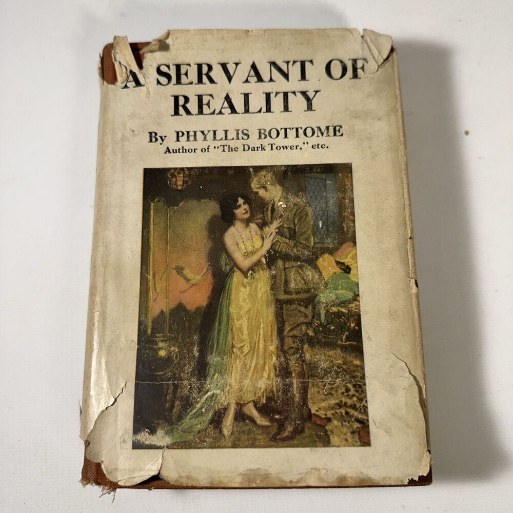 BOTTOME, PHYLLIS - A SERVANT OF REALITY 1919 - POST WW1 NOVEL IN DUSTJACKET